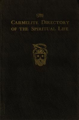 The Carmelite Directory of the Spiritual Life - Austin Chadwell