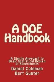 A DOE Handbook: : A Simple Approach to Basic Statistical Design of Experiments - Daniel Coleman