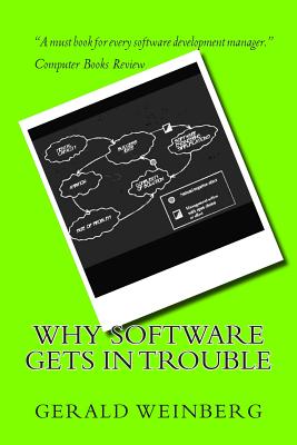 Coperta cărții 'Why Software Gets in Trouble - Gerald M. Weinberg'