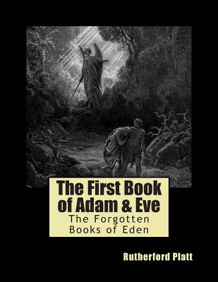 The First Book of Adam & Eve - Rutherford Platt