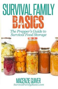 Coperta cărții 'The Prepper's Guide to Survival Food Storage - Macenzie Guiver'