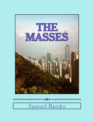 The Masses - Samuel Barsky