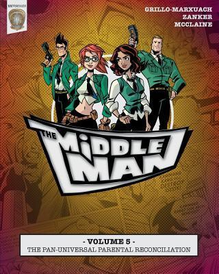 The Middleman - Volume 5 - The Pan-universal Parental Reconciliation - Les Mcclaine
