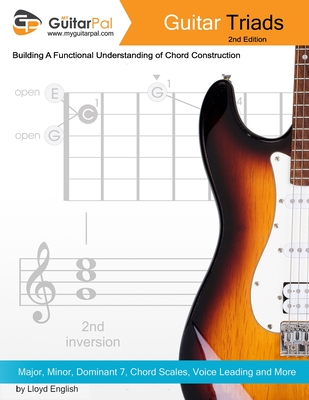 Guitar Triads: A Functional Understanding of Chord Construction - Lloyd English