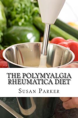 The Polymyalgia Rheumatica Diet - Susan Parker Mat