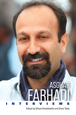 Asghar Farhadi: Interviews - Ehsan Khoshbakht