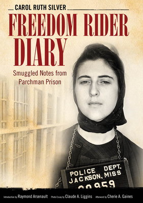 Freedom Rider Diary: Smuggled Notes from Parchman Prison - Carol Ruth Silver