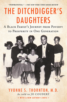 The Ditchdigger's Daughters: A Black Family's Astonishing Success Story - Yvonne S. Thornton