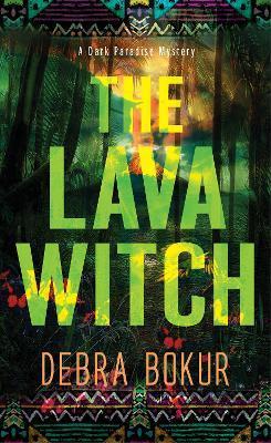 The Lava Witch - Debra Bokur