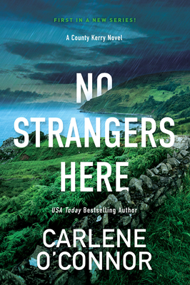 No Strangers Here: A Riveting Dark Irish Mystery - Carlene O'connor