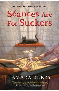 Poza produsului Séances Are for Suckers - Tamara Berry