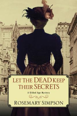 Let the Dead Keep Their Secrets - Rosemary Simpson