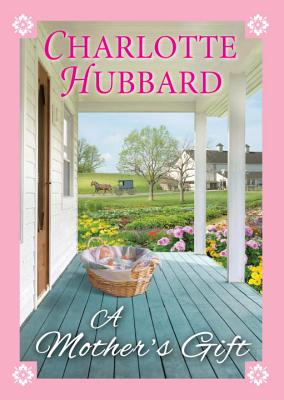 A Mother's Gift - Charlotte Hubbard