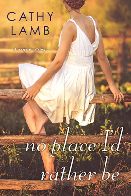 No Place I'd Rather Be - Cathy Lamb