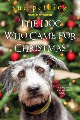The Dog Who Came for Christmas - Sue Pethick