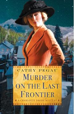 Murder on the Last Frontier - Cathy Pegau