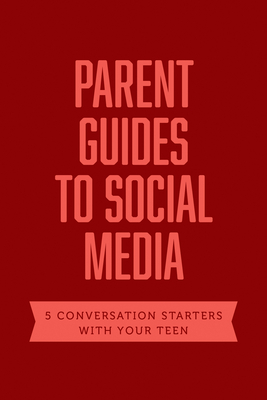 Parent Guides to Social Media: 5 Conversation Starters: Teen Fomo / Influencers / Instagram / Tiktok / Youtube - Axis