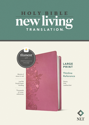 NLT Large Print Thinline Reference Bible, Filament-Enabled Edition (Red Letter, Leatherlike, Peony Pink) - Tyndale