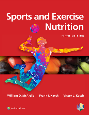 Sports and Exercise Nutrition - William D. Mcardle