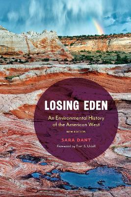 Losing Eden: An Environmental History of the American West - Sara Dant