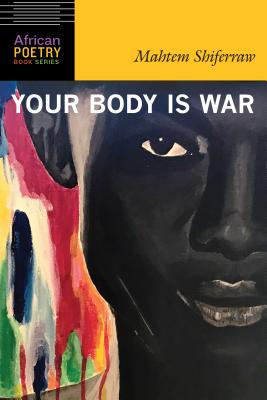 Your Body Is War - Mahtem Shiferraw