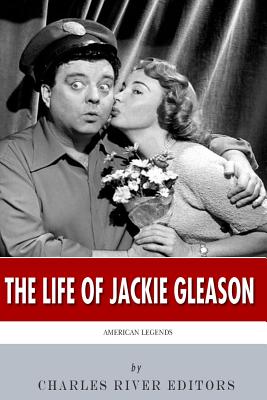 American Legends: The Life of Jackie Gleason - Charles River