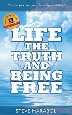 Life, the Truth, and Being Free - Steve Maraboli