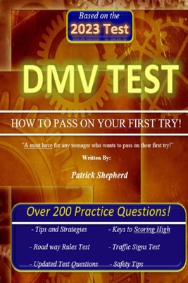DMV Test HOW TO PASS ON YOUR FIRST TRY - Patrick J. Shepherd