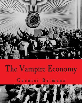 The Vampire Economy (Large Print Edition) - Guenter Reimann