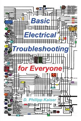 Basic Electrical Troubleshooting for Everyone - D. Philipp Kaiser