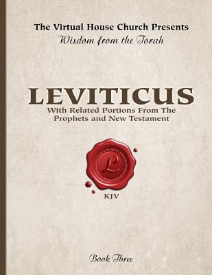 Wisdom From The Torah Book 3: Leviticus: With Portions From the Prophets and New Testament - Rob Skiba