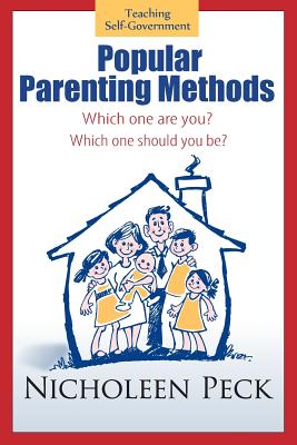 Popular Parenting Methods -Are They Really Working?: Time for Cpr: A Cultural Parenting Revolution - Nicholeen Peck