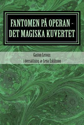Fantomen på operan - det magiska kuvertet - Lena Eskilsson