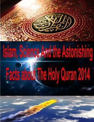 Islam, Science And the Astonishing Facts about The Holy Quran 2014 - Maurice Bucaille
