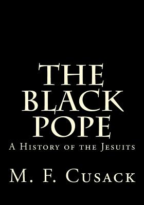 The Black Pope: A History of the Jesuits - Gerald E. Greene