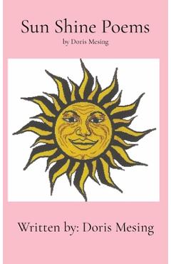 Coperta cărții 'Sun Shine Poems by Doris Mesing - Doris Leona Mesing'