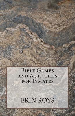 Bible Games and Activities for Inmates - Erin Roys