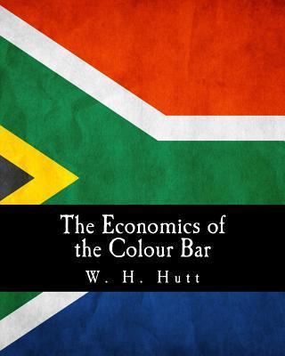 Coperta cărții 'The Economics of the Colour Bar: A Study of the Economic Origins and Consequences of Racial Segregation in South Africa'