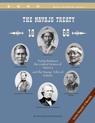 The Navajo Treaty of 1868: Treaty Between the United States of America and the Navajo Tribe of Indians - Native Child Dinetah