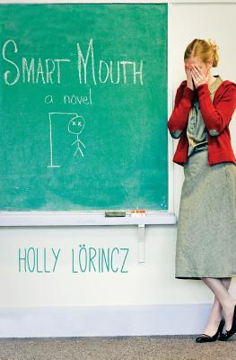Smart Mouth - Holly Lorincz
