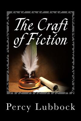 The Craft of Fiction - Percy Lubbock