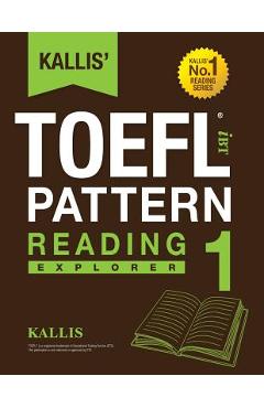 Coperta cărții 'KALLIS' iBT TOEFL Pattern Reading 1: Explorer - Kallis'