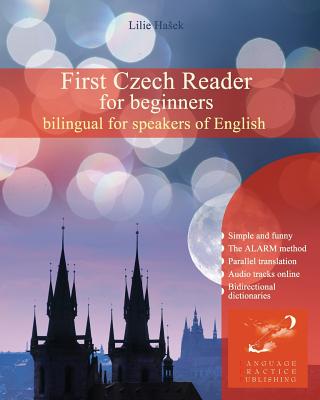 First Czech Reader for Beginners: Bilingual for Speakers of English - Lilie Hasek