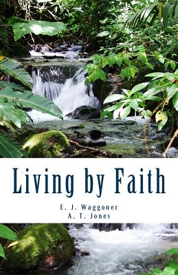 Living by Faith - A. T. Jones