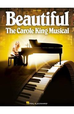 Coperta cărții 'Beautiful: The Carole King Musical: Easy Piano - Carole King'