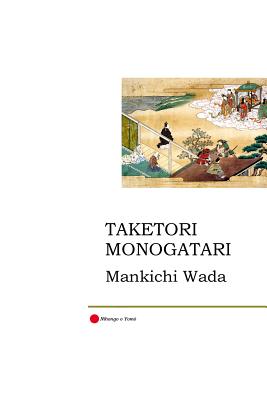 Taketori Monogatari: The Tale of the Bamboo-Cutter - Mankichi Wada