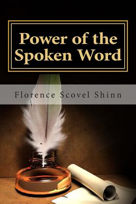 Power of the Spoken Word - Florence Scovel Shinn