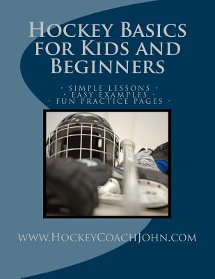 Hockey Basics for Kids and Beginners - Coach John