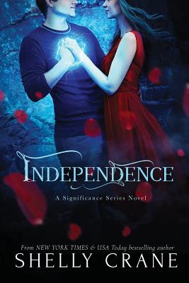 Independence: A Significance Series Novel - Shelly Crane