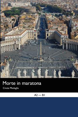 Italian Easy Reader: Morte in Maratona - Martin R. Seiffarth